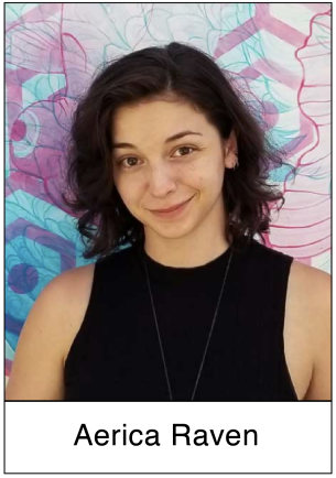 Aerica Raven is a multidisciplinary artist from the Midwest. Intricate illustration, narrative murals, and dynamic installations highlight her body of work. In 2019, she began making paintings described as “light dynamic”–using the physics of light and color, she examines the transience of inner peace and outer chaos.